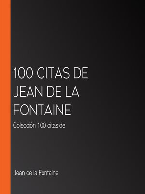 cover image of 100 citas de Jean de la Fontaine